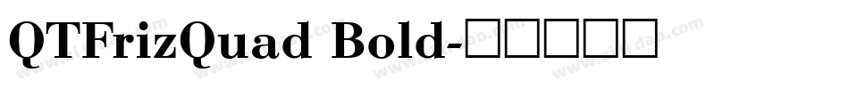 QTFrizQuad Bold字体转换